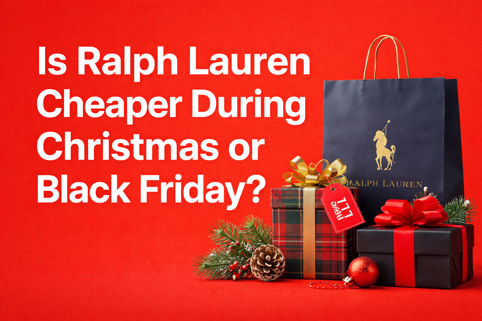 Is Ralph Lauren Cheaper During Christmas or Black Friday?